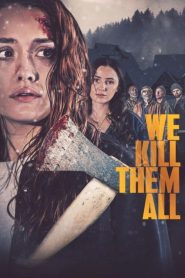 We Kill Them All (2025)