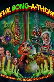 Evil Bong-A-Thon! (2025)